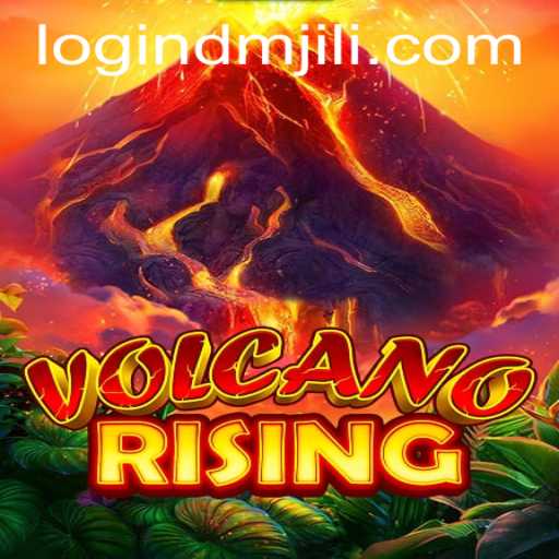 Exploring the Dynamic World of VolcanoRising and Understanding DMJILI
